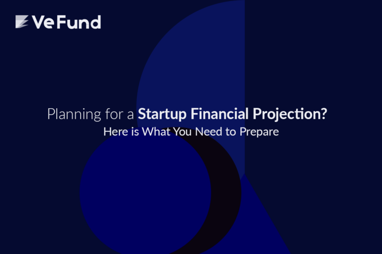 Planning for a Startup Financial Projection? Here is What You Need to Prepare