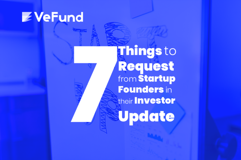 Seven Things to Request from Startup Founders in their Investor Update