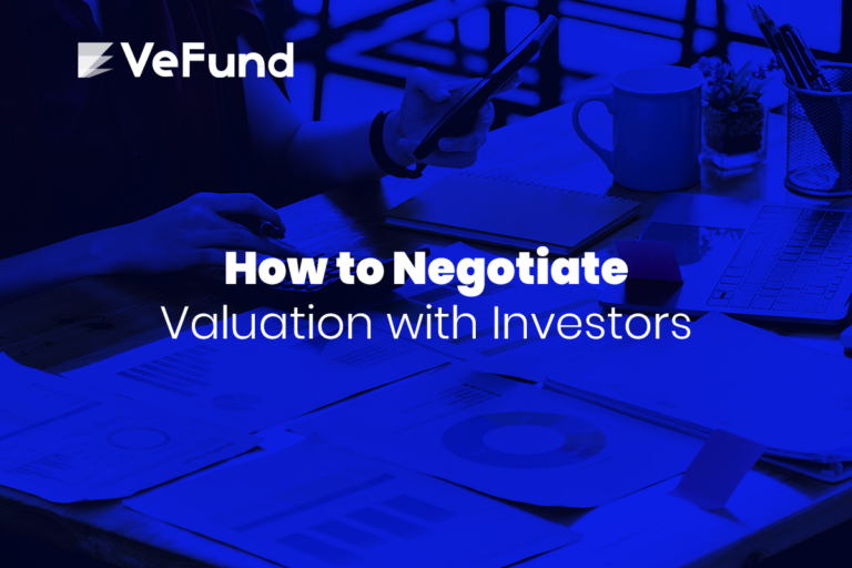 How to Negotiate Valuation with Investors