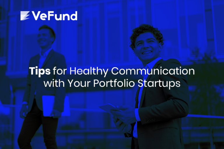 Tips for Healthy Communication with Your Portfolio Startups
