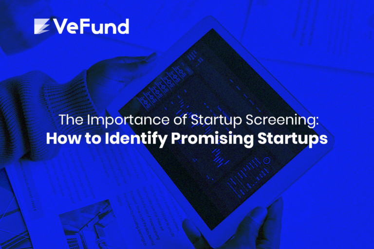 The Importance of Startup Screening: How to Identify Promising Startups