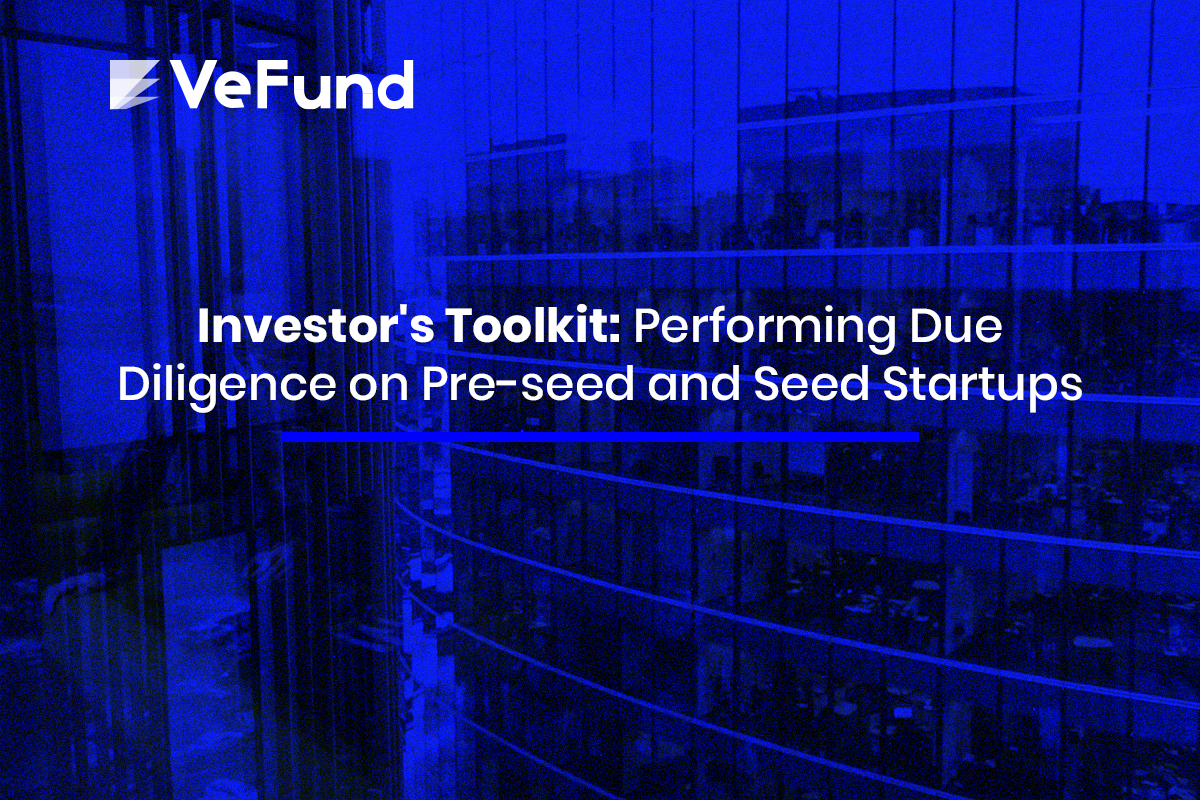 Investor's Toolkit: Performing Due Diligence on Pre-seed and Seed