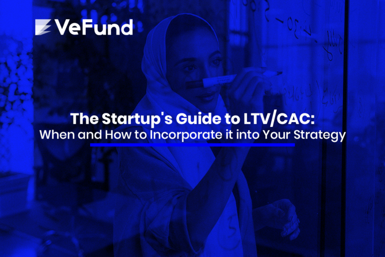The Startup’s Guide to LTV/CAC: When and How to Incorporate it into Your Strategy